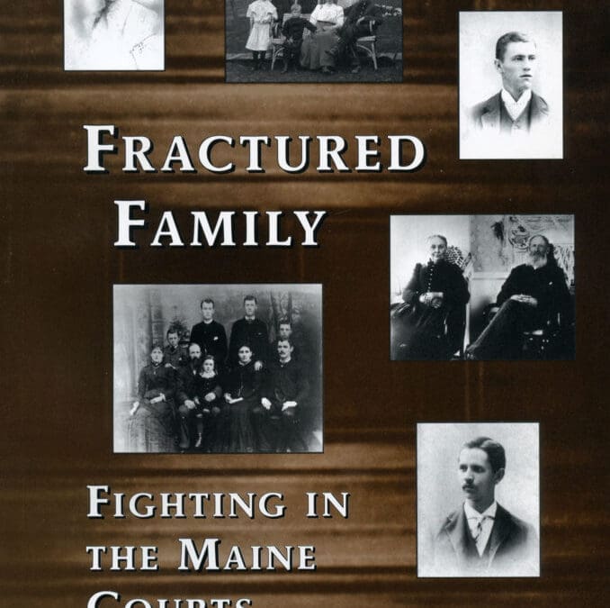 Fractured Family – Fighting in the Maine Courts